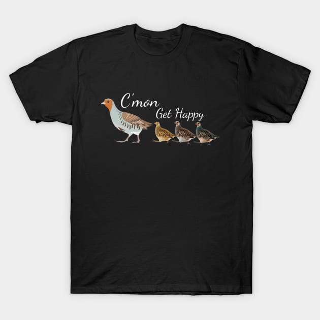 C'mon Get Happy T-Shirt by trendcrafters